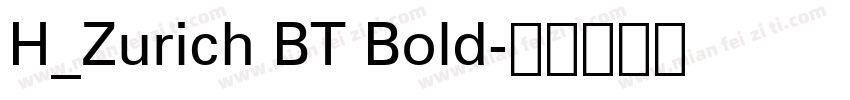 H_Zurich BT Bold字体转换